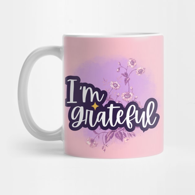 I'm grateful, positive affirmations by LePetitShadow